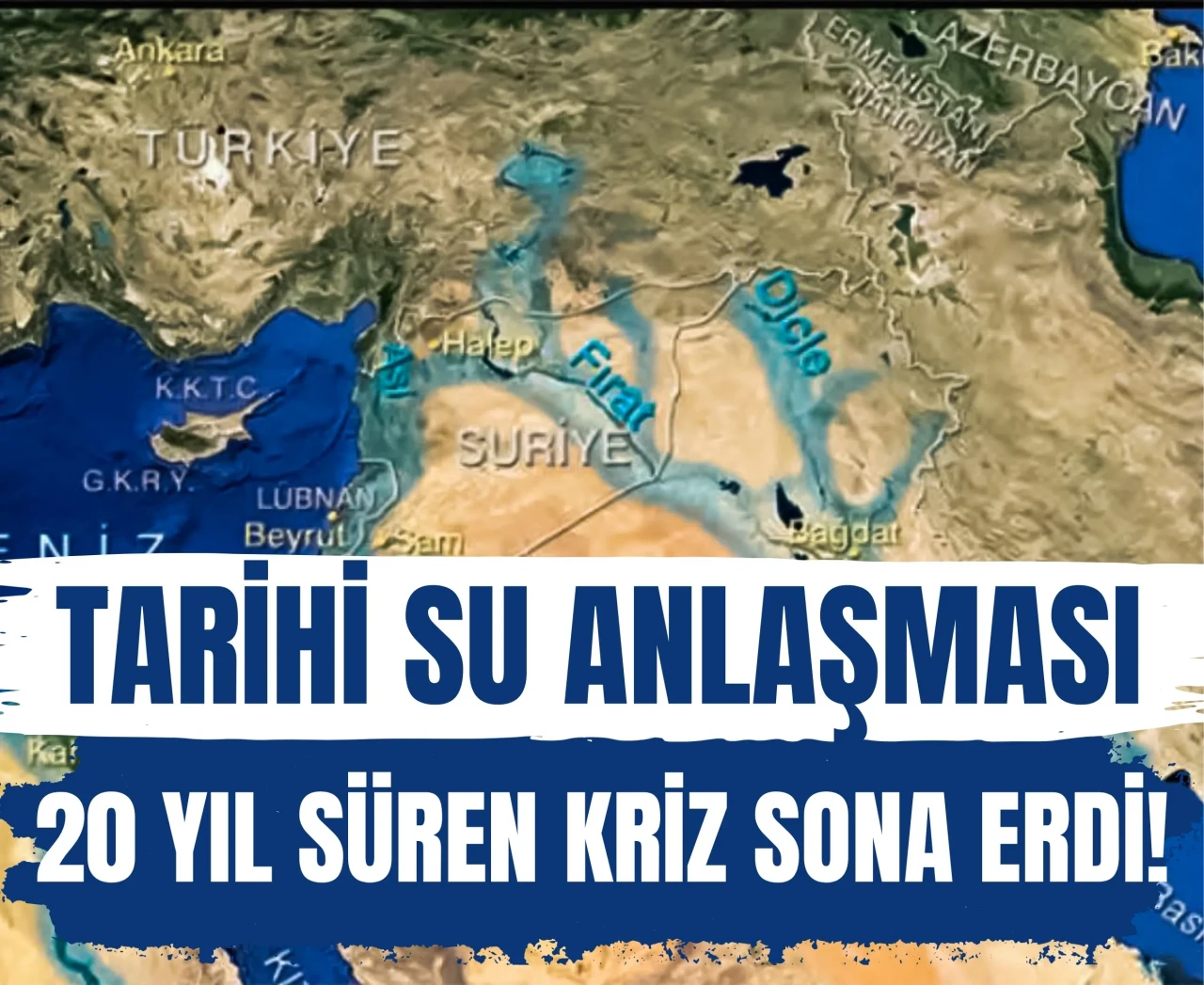 20 yıl süren kriz sona erdi! Türkiye ve Irak’tan tarihi su anlaşması