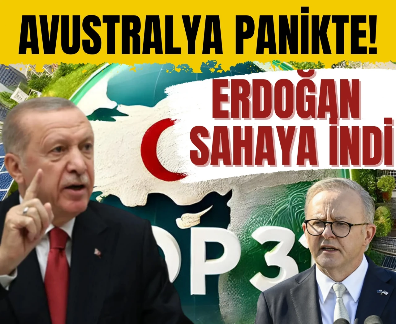 Avustralya'dan panik mektubu: Erdoğan girince oyun bozuldu!
