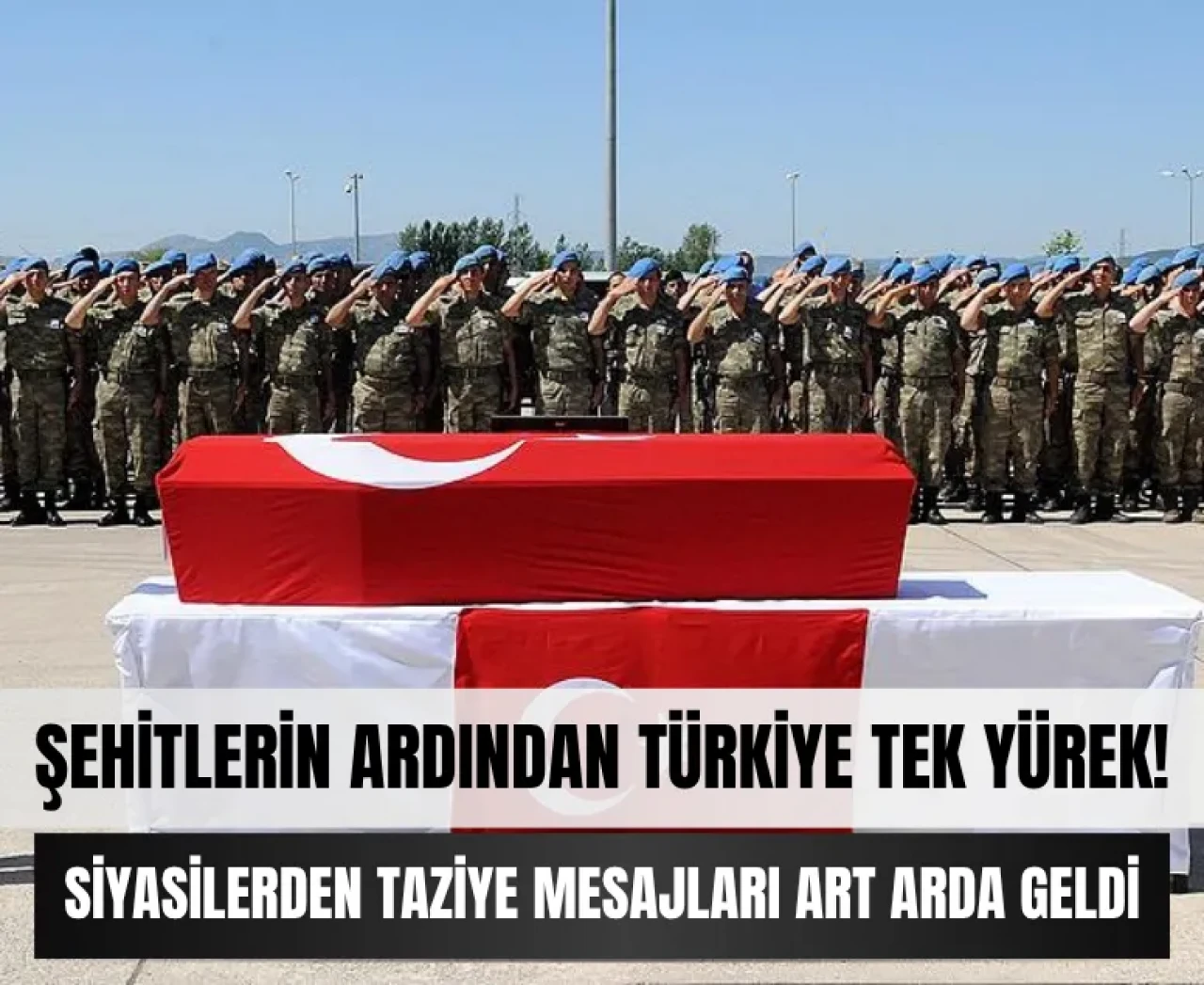 Şehitlerin ardından Türkiye tek yürek! Siyasilerden taziye mesajları art arda geldi