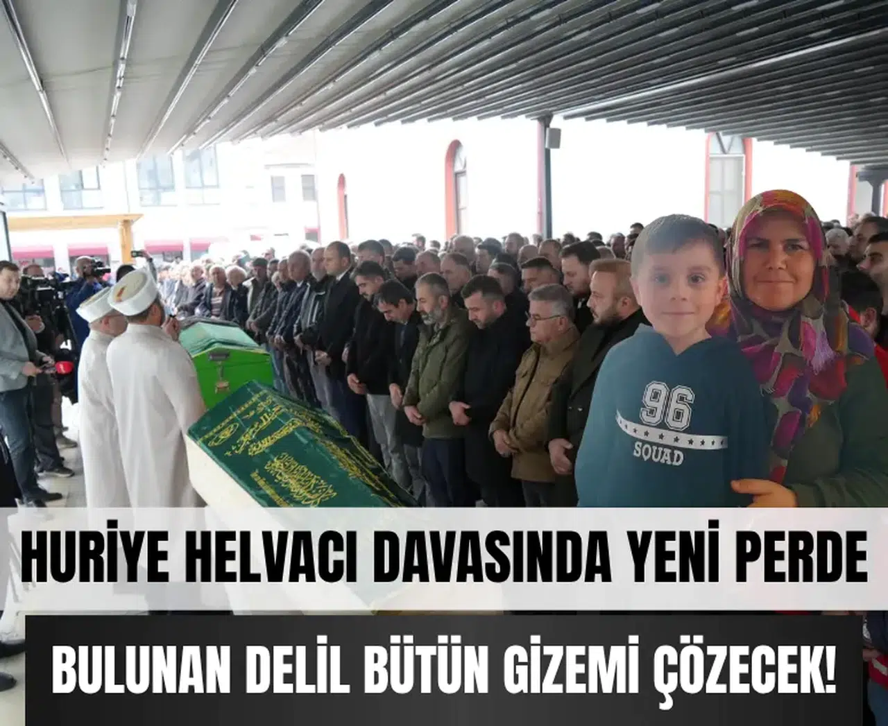 Huriye Helvacı davasında yeni perde! Bulunan delil bütün gizemi çözecek