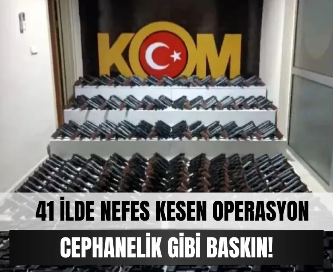 41 ilde nefes kesen operasyon: Cephanelik gibi baskın!