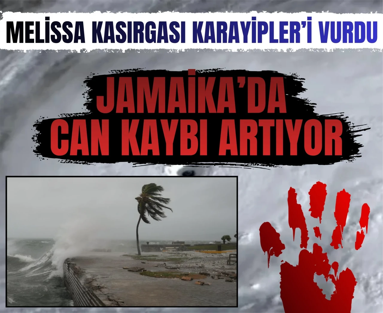 Melissa kasırgası Karayipler’i vurdu: Jamaika’da büyük yıkım, can kaybı artıyor