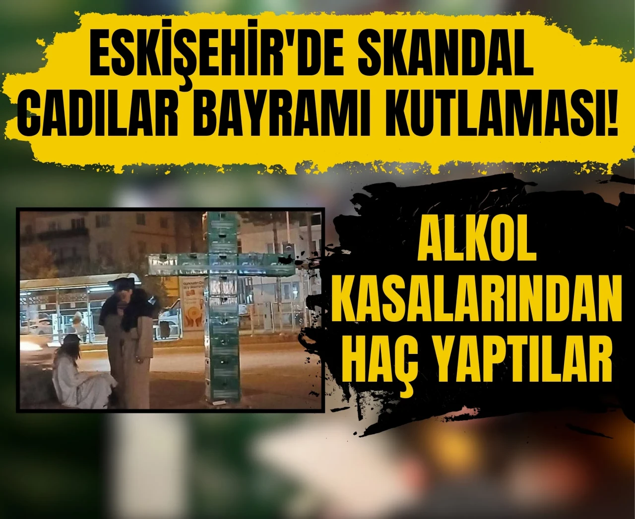 Eskişehir'de skandal Cadılar Bayramı kutlaması! Alkol kasalarından haç yaptılar