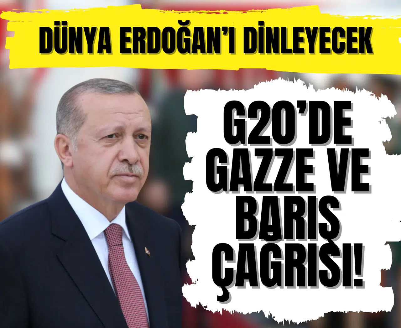 Dünya Erdoğan’ı dinleyecek: G20’de Gazze ve barış çağrısı!