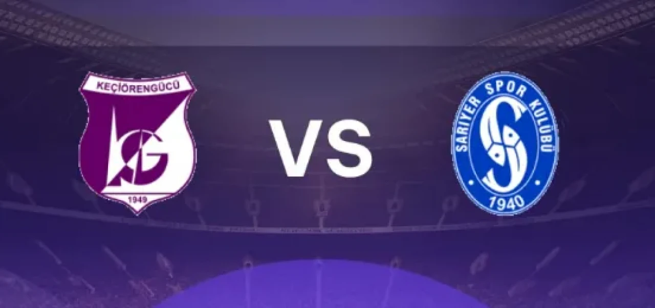 Keçiörengücü Sarıyer saat kaçta? Başkentte oynanacak maç heyecanla bekleniyor!