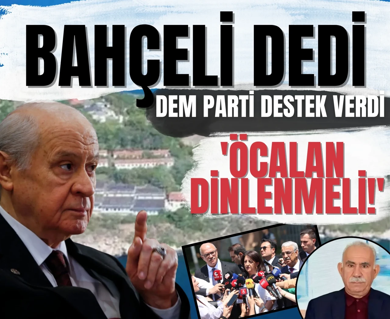 Bahçeli dedi, DEM Parti destek verdi: 'Öcalan dinlenmeli!'