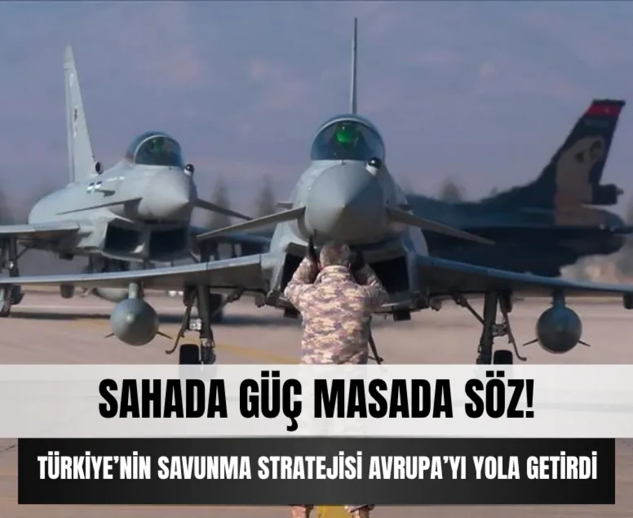 Ankara'nın savunma stratejisi Avrupa’yı dize getirdi!