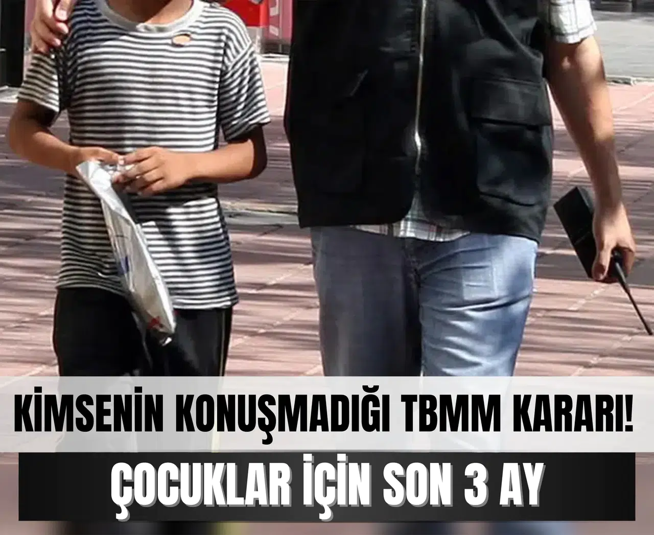 Kimsenin konuşmadığı TBMM kararı! Çocuklar için son 3 ay