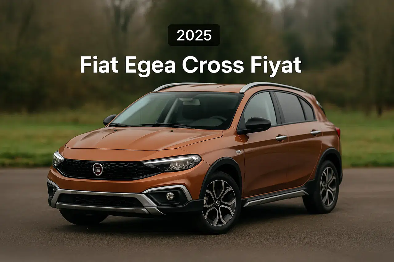 Fiat Egea Cross 2025 Fiyat Listesi İle 1.6 Multijet Urban Sıfır Fiyatı ve Paket Farklarını Keşfedin!