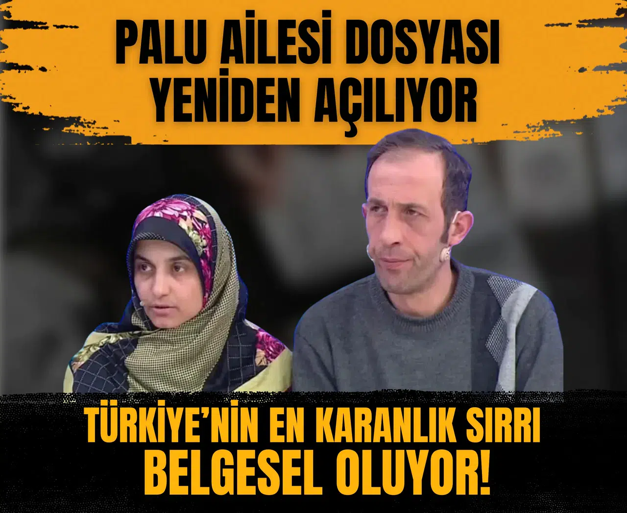 Palu Ailesi dosyası yeniden açılıyor: Türkiye’nin en karanlık sırrı belgesel oluyor!