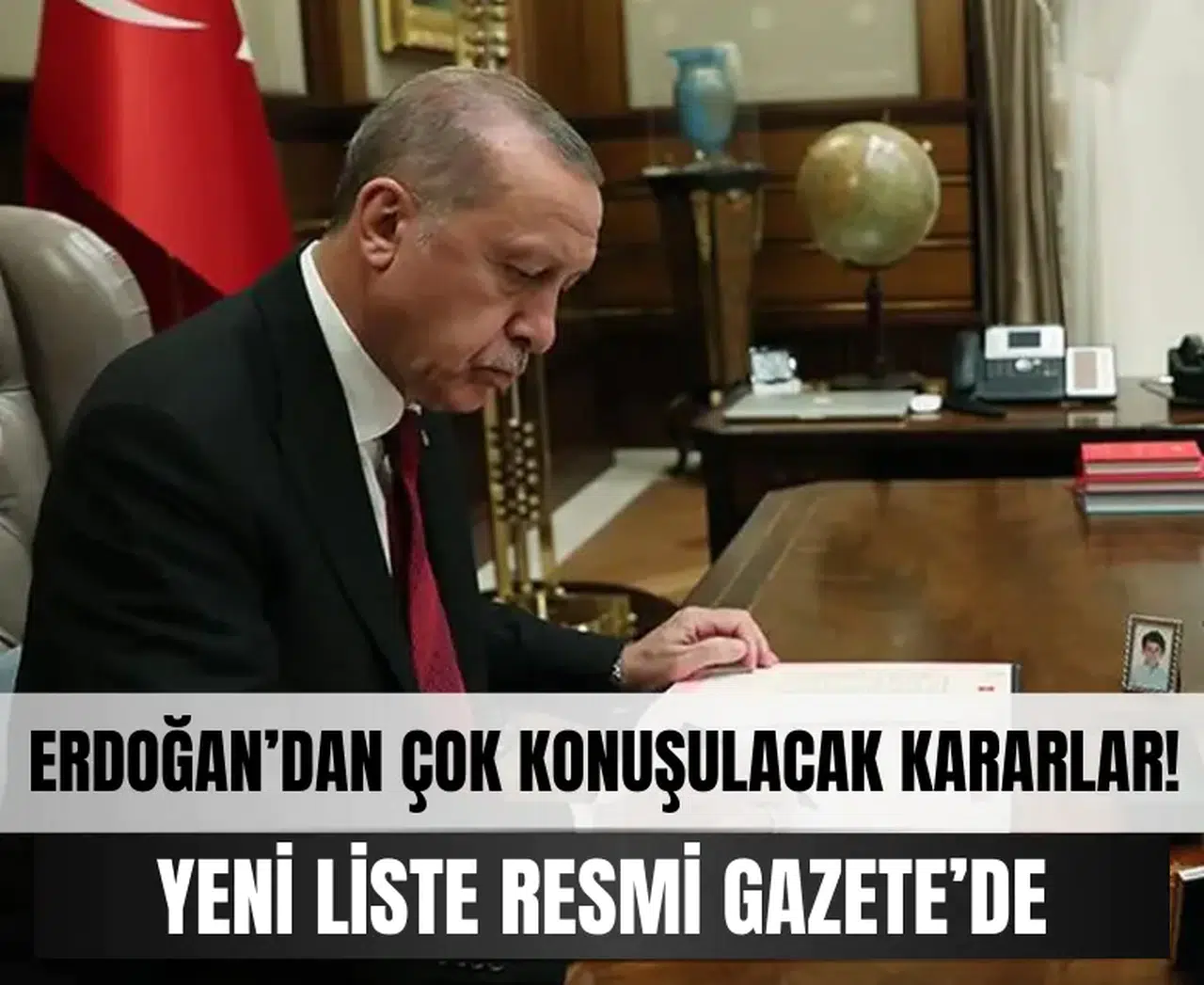 Erdoğan’dan çok konuşulacak kararlar! Yeni liste Resmî Gazete’de
