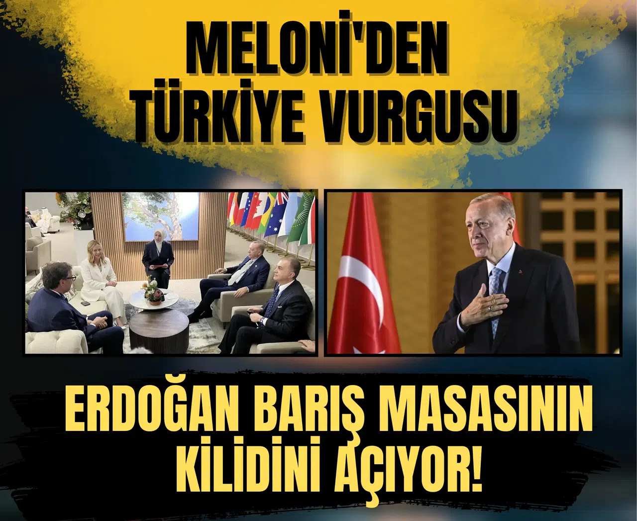 Meloni'den Türkiye vurgusu: Erdoğan barış masasının kilidini açıyor!