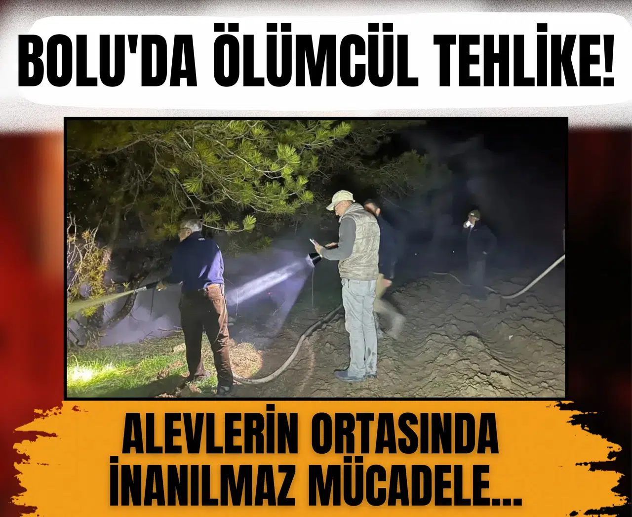 Bolu'da ölümcül tehlike! Alevlerin ortasında inanılmaz mücadele...