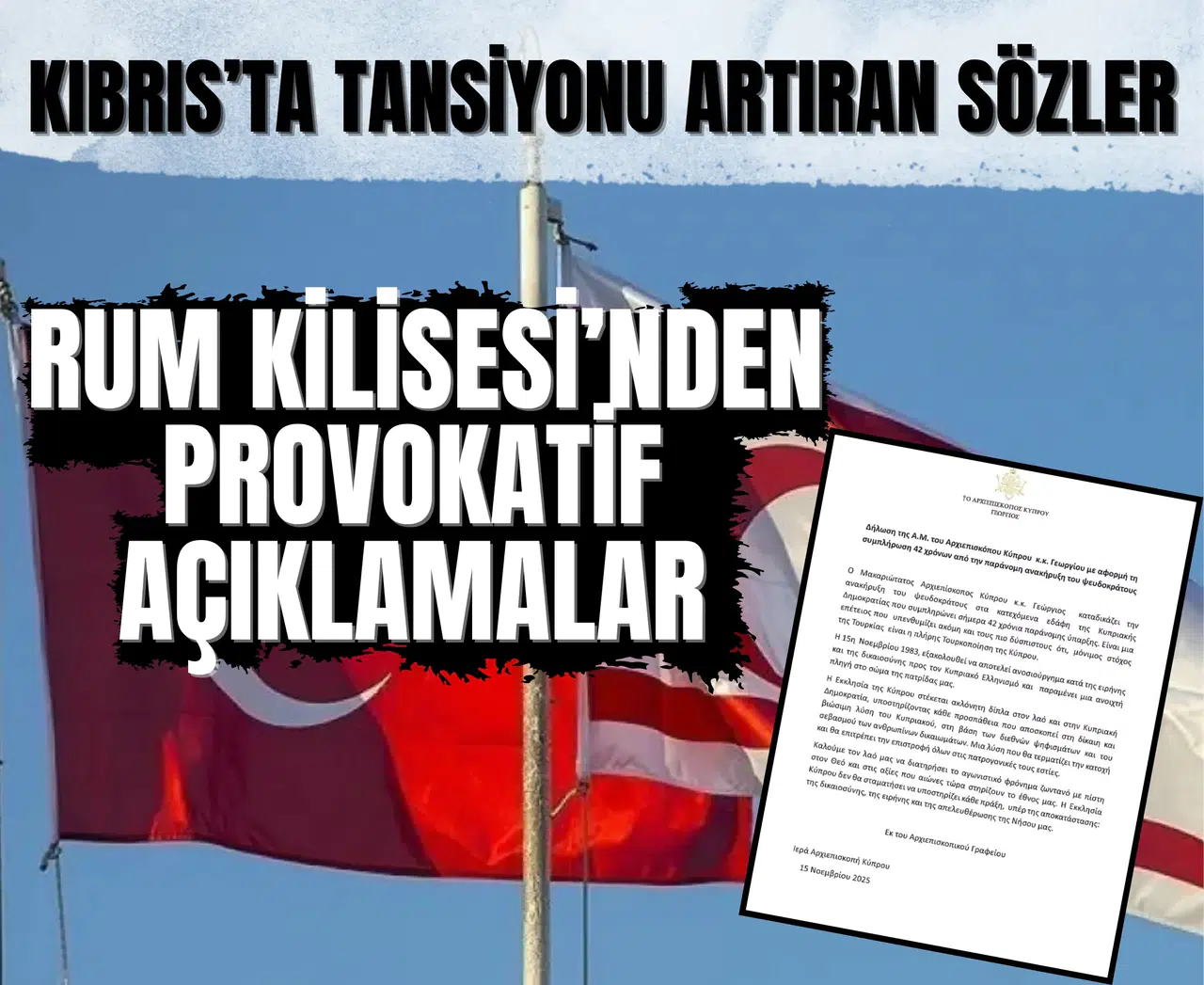 Kıbrıs’ta tansiyonu artıran sözler: KKTC’nin yıldönümünde Rum Kilisesi’nden provokatif açıklamalar