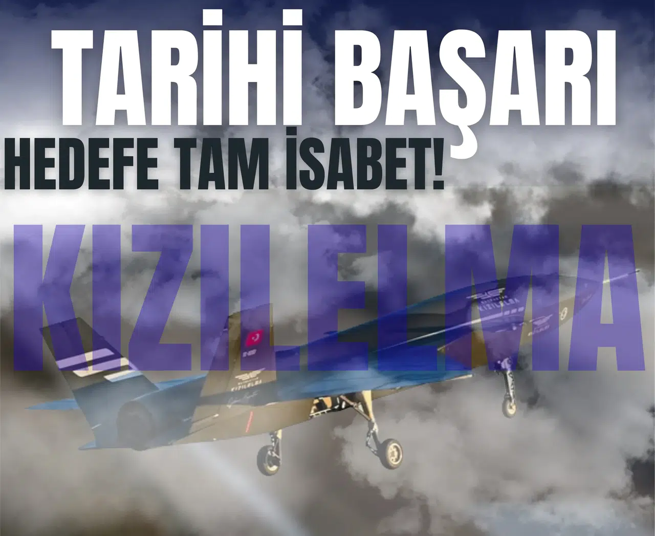 Kızılelma’dan tarihi başarı: Hedefe tam isabet!