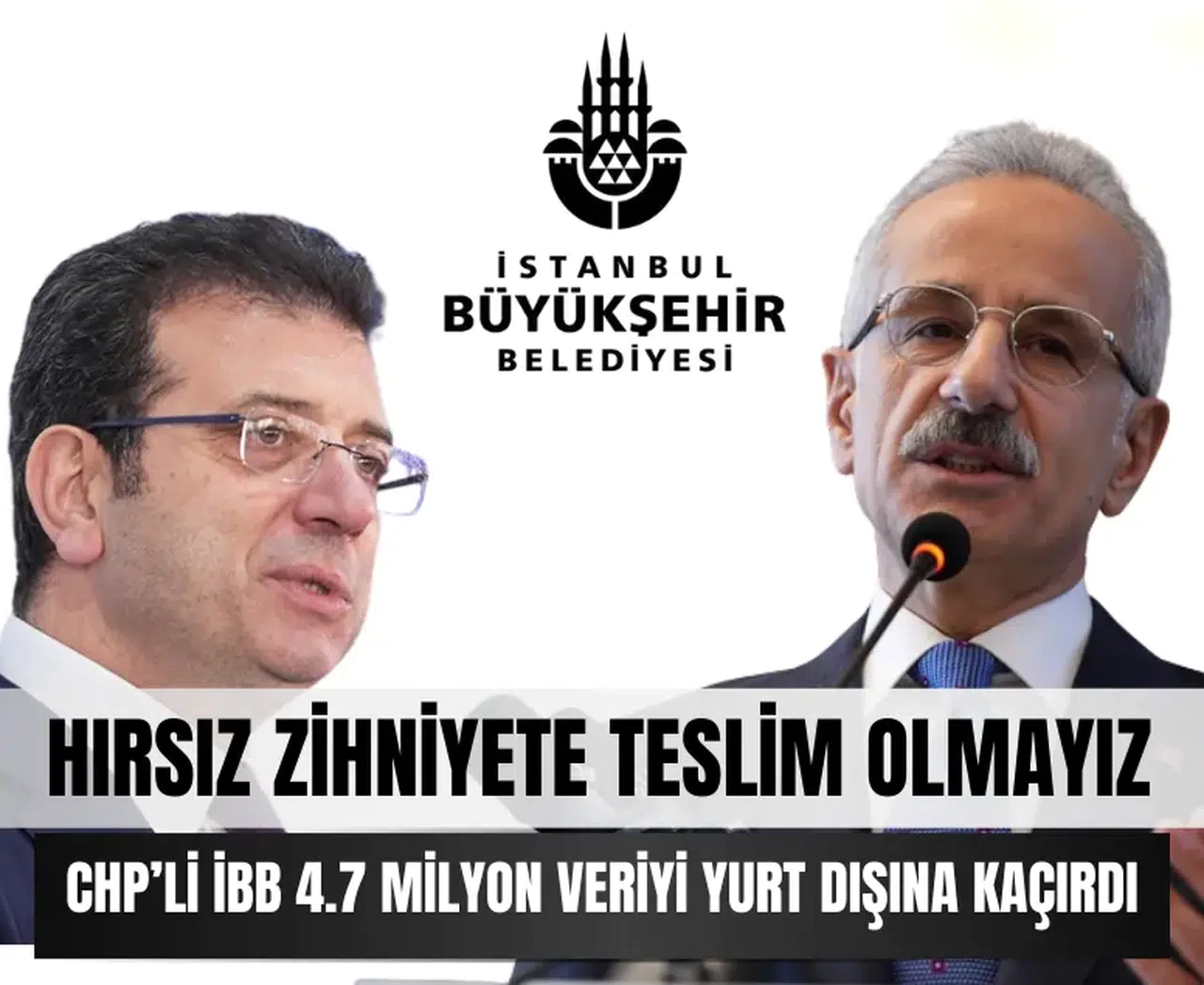 CHP’li İBB 4,7 milyon kişinin verisini yurt dışına kaçırdı... Hırsız zihniyete teslim olmayız!