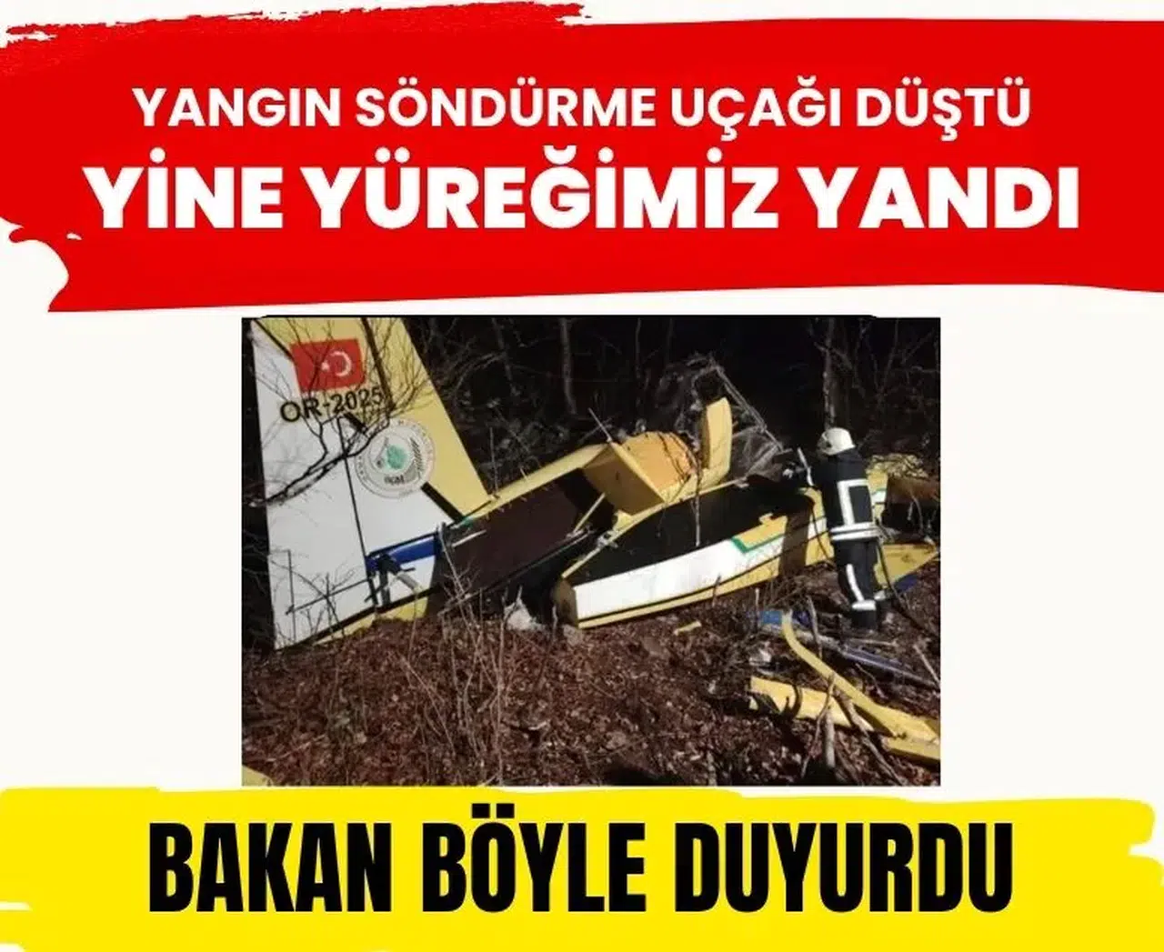 Bakan Yumaklı açıkladı: Yangın söndürme uçağımız düştü, pilotumuz hayatını kaybetti