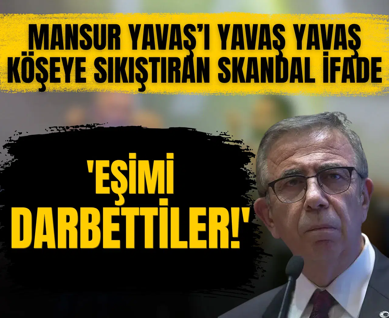 Mansur Yavaş’ı yavaş yavaş köşeye sıkıştıran skandal ifade: 'Eşimi darbettiler!'