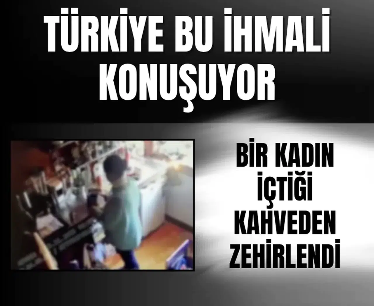 Korkunç ihmal! Kahve yerine endüstriyel deterjan koydular: Zehirlenen genç kadın ölümle pençeleşiyor!