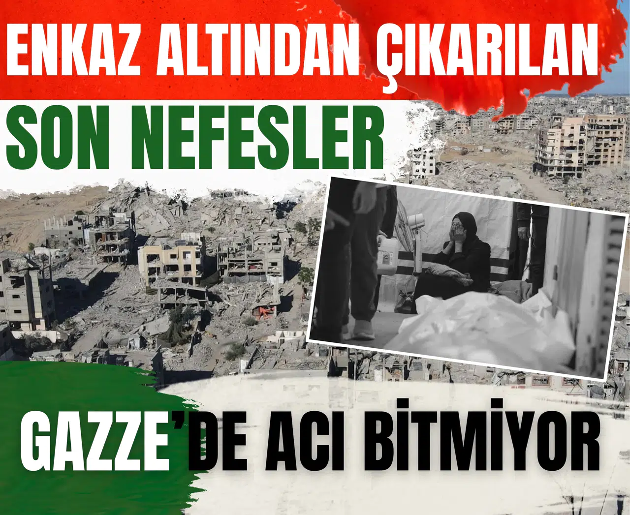 Enkaz altından çıkarılan son nefesler: Gazze’de acı bitmiyor...