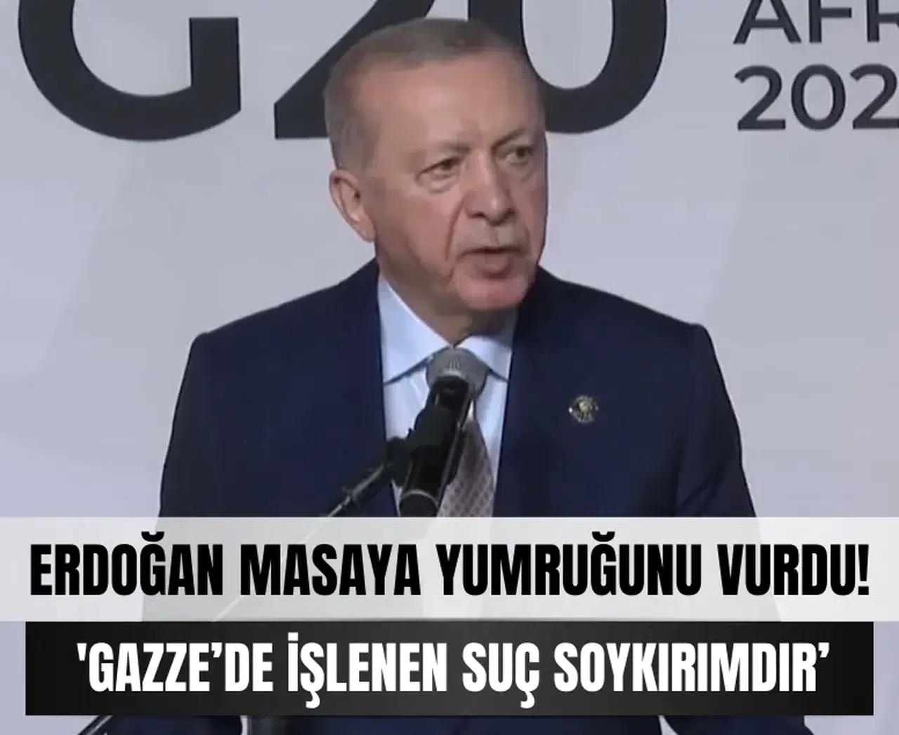 Erdoğan G20 Zirvesinde masaya yumruğunu vurdu: 'Gazze’de işlenen suç soykırımdır!'