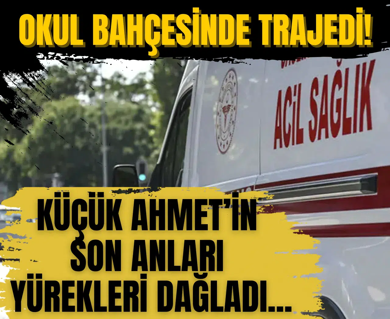 Okul bahçesinde trajedi! Küçük Ahmet’in son anları yürekleri dağladı...