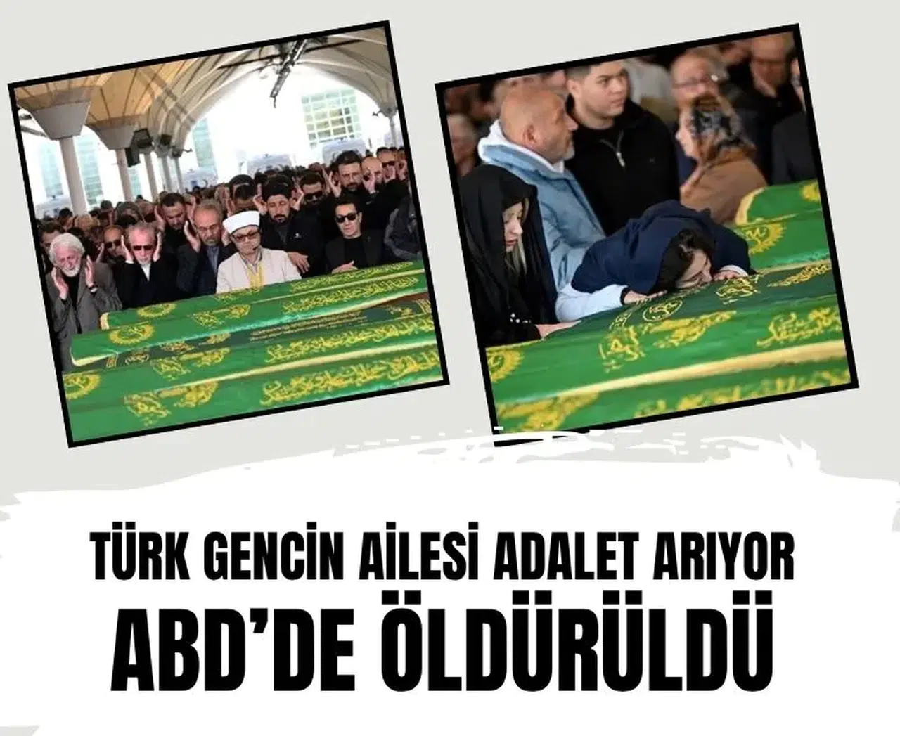 ABD’de vurularak öldürüldü, Türkiye’de toprağa verildi: Aile adalet arıyor