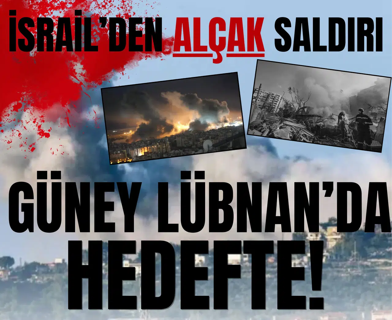Güney Lübnan’da panik: İşgalci İsrail saldırı hazırlığında!