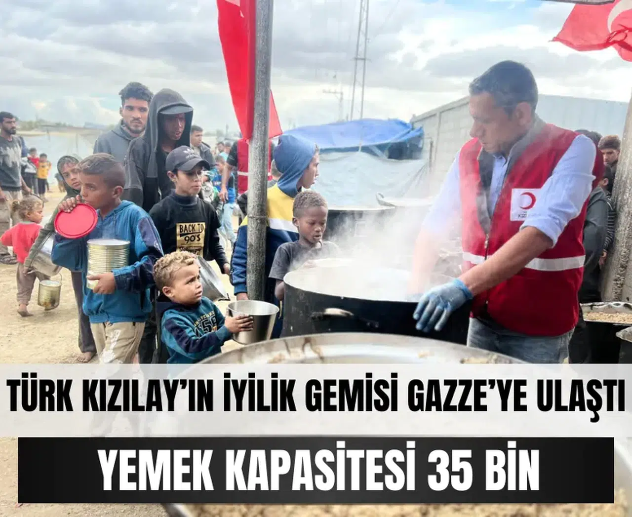 Türk Kızılay’ın İyilik Gemisi Gazze’ye yardım ulaştırdı, yemek kapasitesi 35 bin