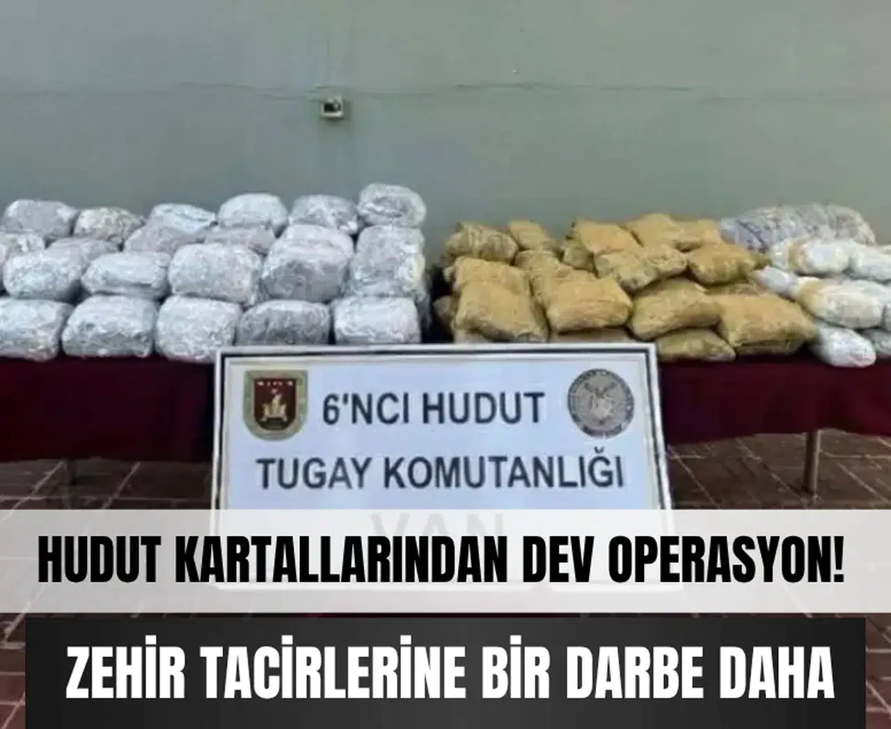 Hudut kartallarından dev operasyon! Zehir tuzağı bozuldu