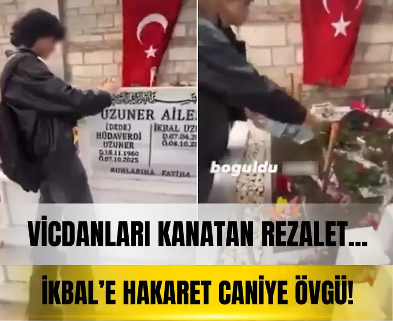 Katledilen İkbal Uzuner'in mezarı başında vicdanları kanatan hakaret!