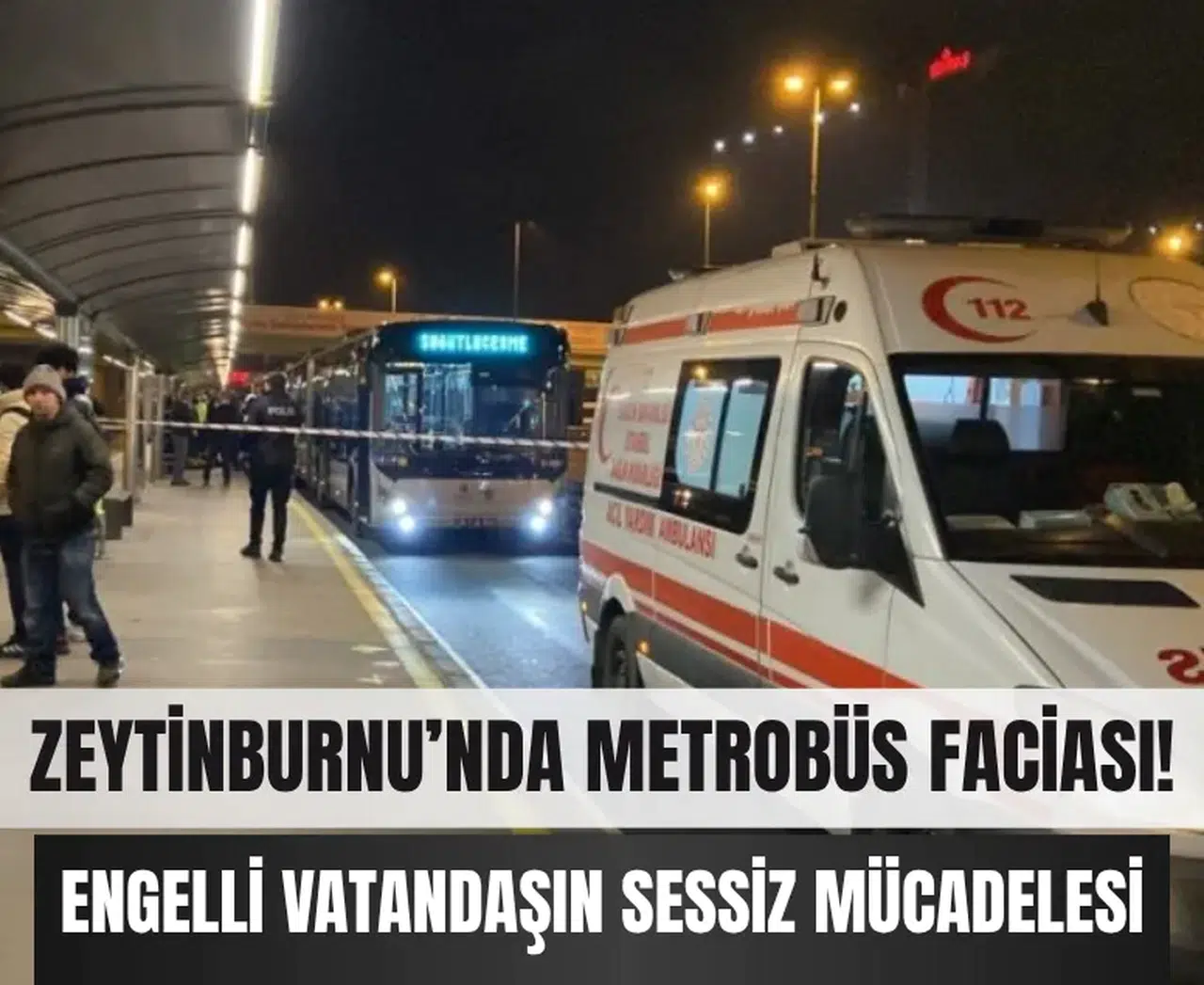 Zeytinburnu’nda korkunç anlar… Engelli yolcunun mücadelesi yürekleri dağladı