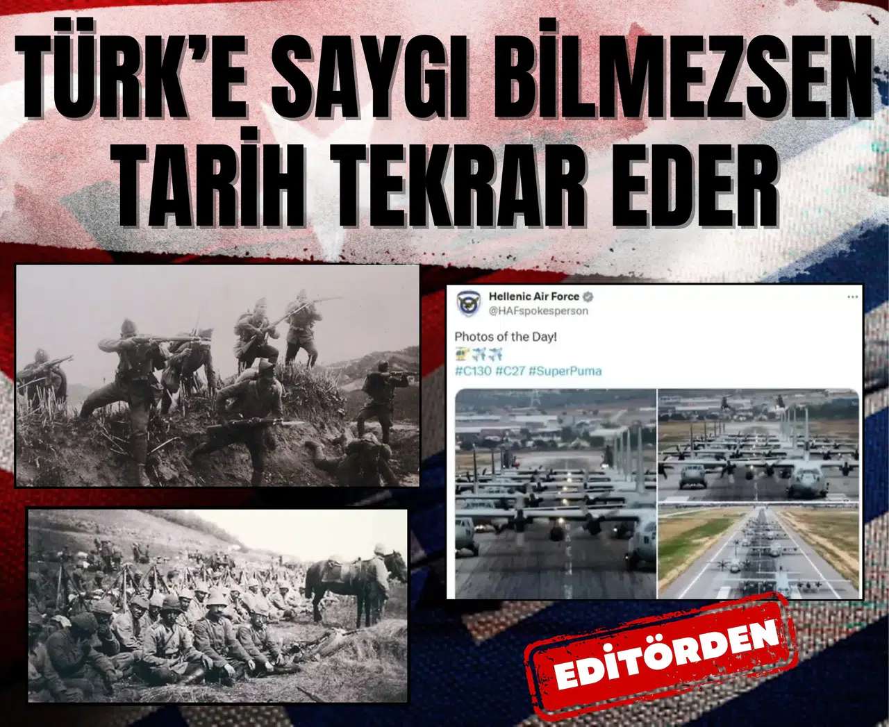 Türk’e saygı bilmezsen, tarih tekrar eder!