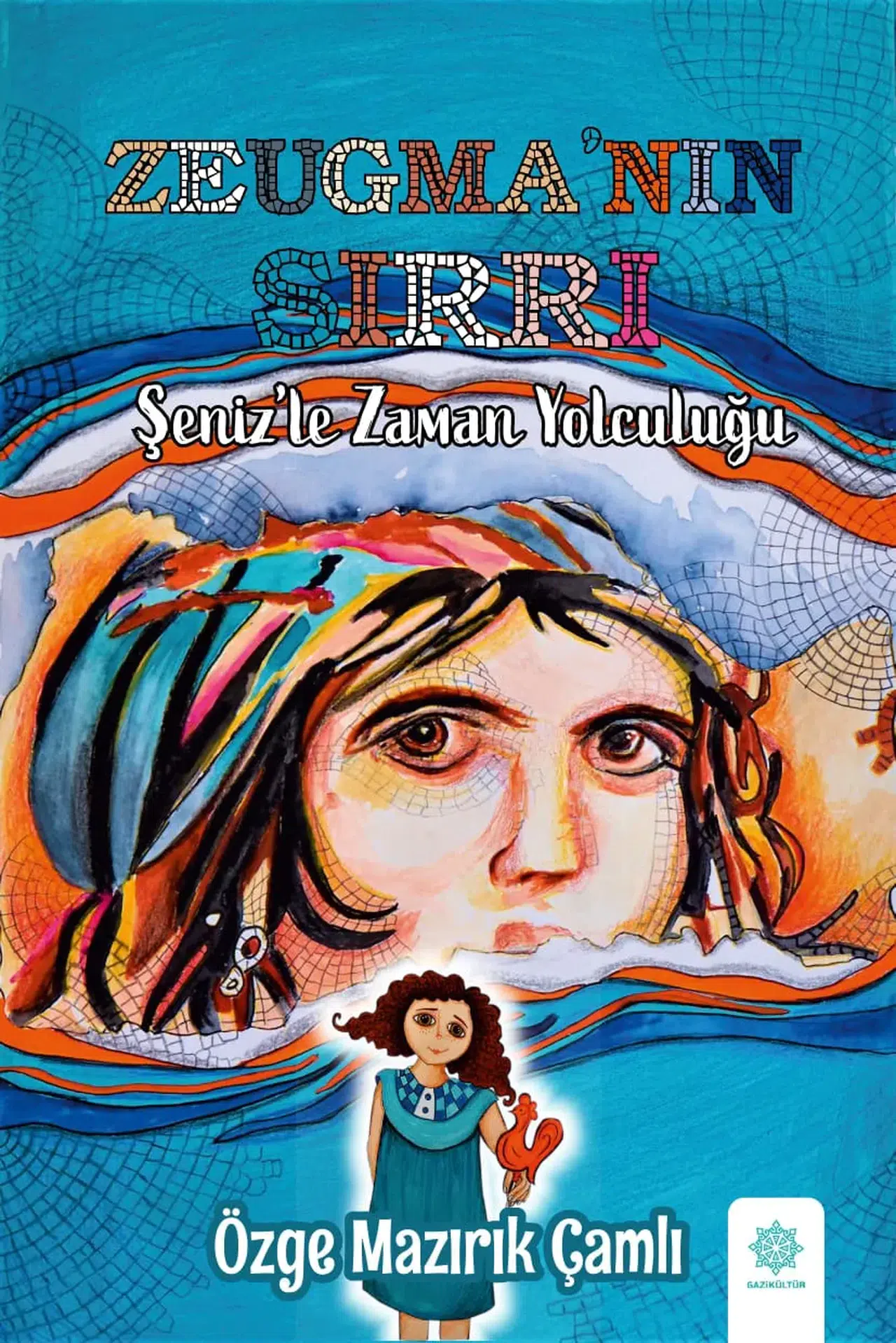 Gaziantep’in Hikâyesi çocuklarla buluşuyor: Zeugma’nın Sırrı kitapçılarda