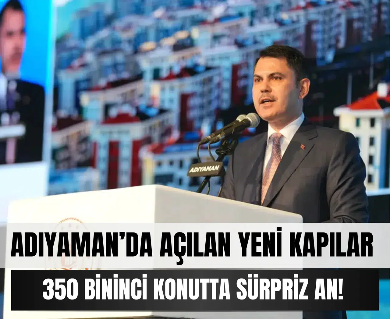 Adıyaman'da 350 bininci konut teslim töreni