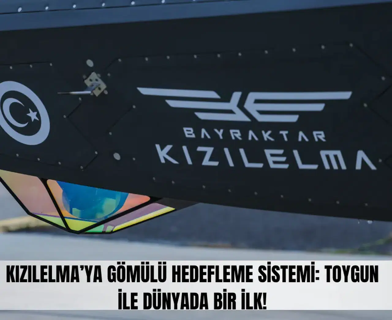 KIZILELMA’ya gömülü hedefleme sistemi: TOYGUN ile dünyada bir ilk!