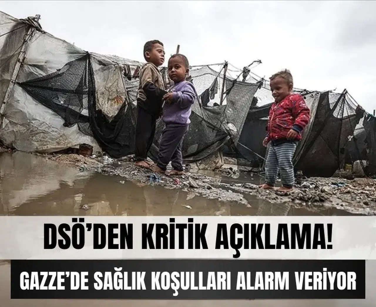 DSÖ’den Gazze için acil uyarı: Gazze’de barınma ve sağlık koşulları alarm veriyor!