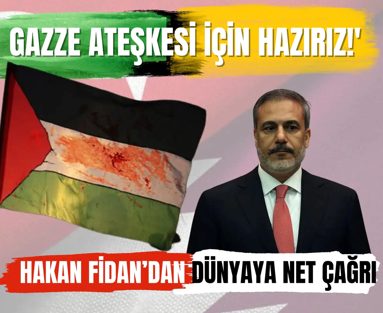 Hakan Fidan’dan dünyaya net çağrı: 'Gazze ateşkesi için hazırız!'