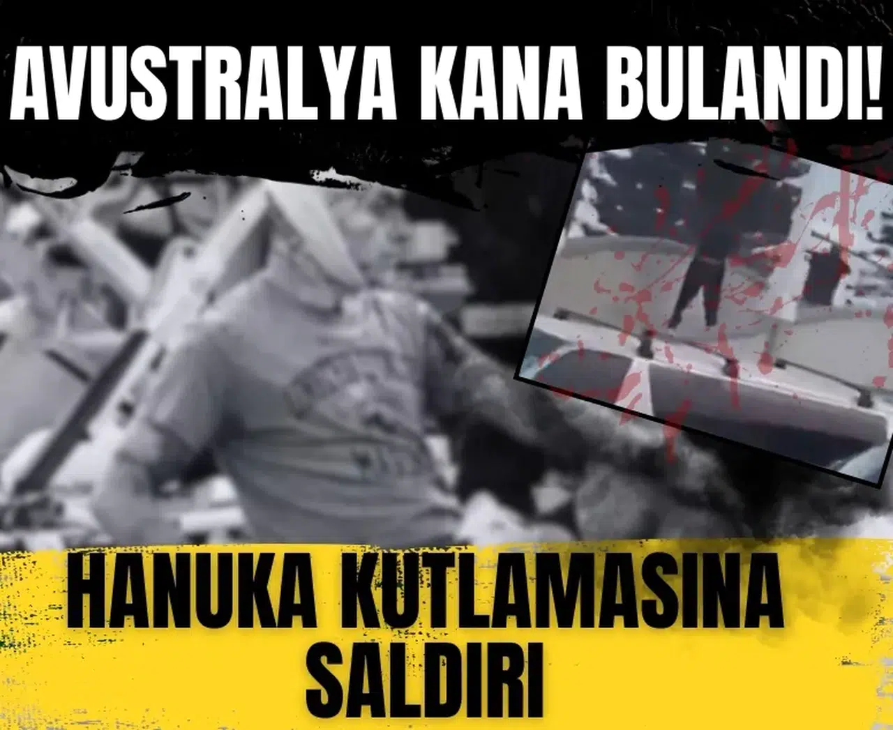 Hanuka kutlamasına saldırı: Avustralya’da Bondi Plajı kana bulandı