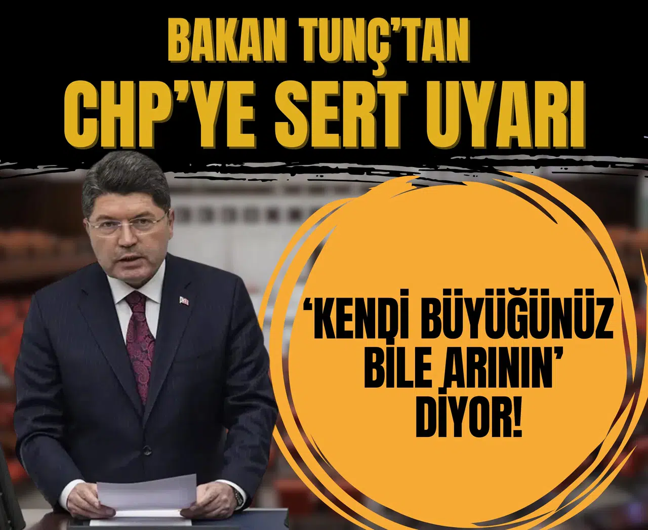 Bakan Tunç’tan CHP’ye sert uyarı: 'Kendi büyüğünüz bile arının’ diyor!