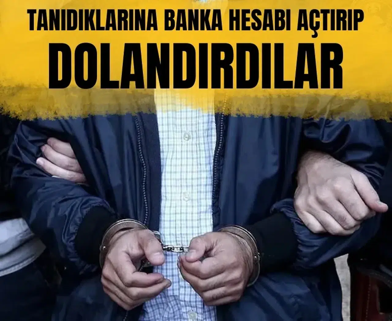 Tanıdıklarına banka hesabı açtırıp dolandırıcılık yapan 5 kişi suçüstü yakalandı
