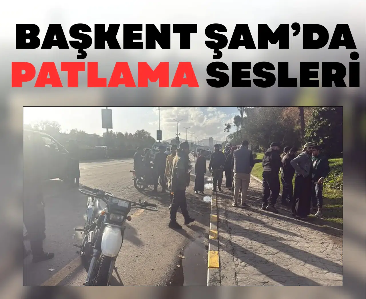 Başkent Şam’da patlama sesleri: Güvenlik güçleri alarmda!