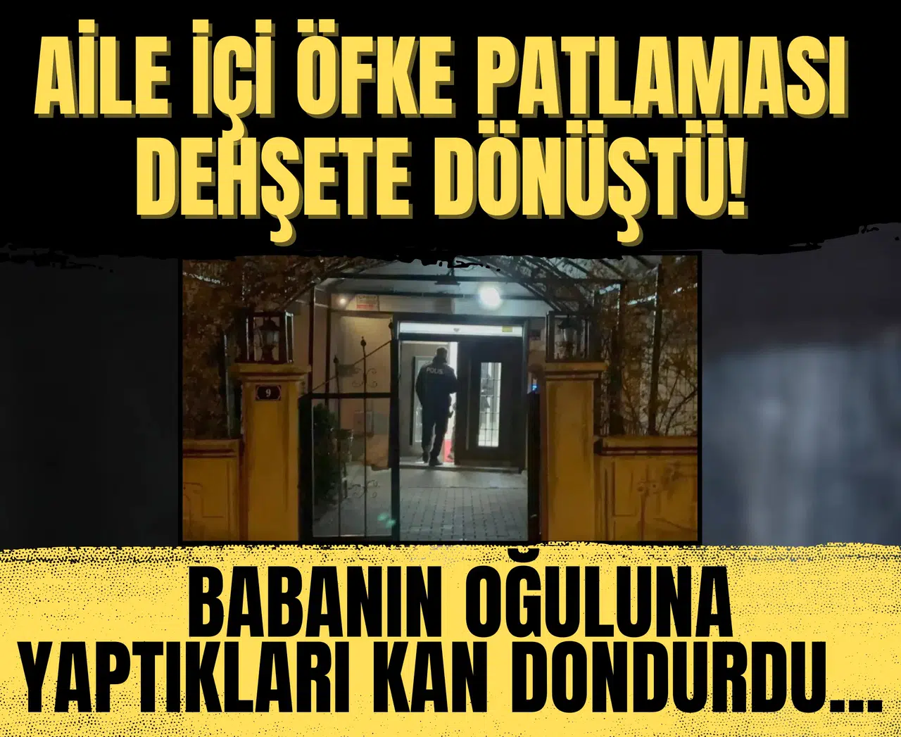 Aile içi öfke patlaması dehşete dönüştü! Babanın oğuluna yaptıkları kan dondurdu...