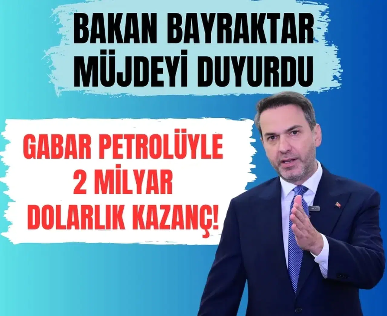Gabar petrolüyle 2 milyar dolarlık kazanç! Bakan Bayraktar detayları açıkladı