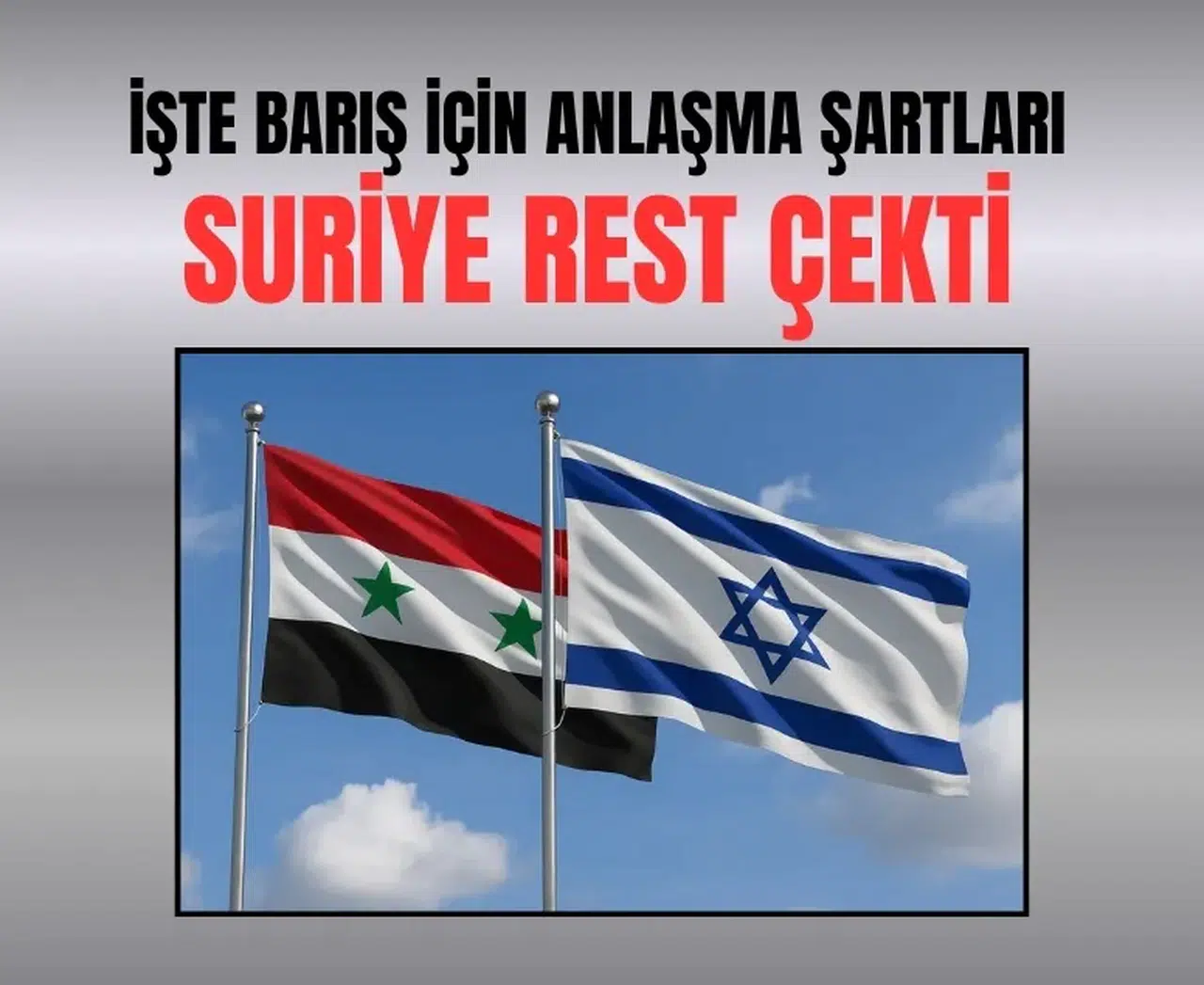 Suriye’den İsrail’e sert rest: 'Çekilmeden masaya oturmayız!'