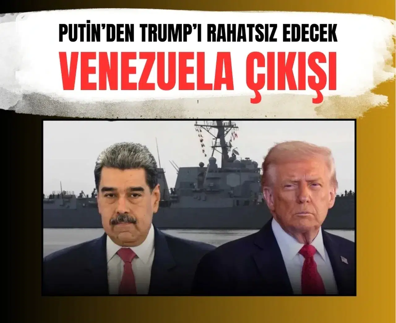 Putin’den Trump’ı rahatsız edecek Venezuela çıkışı