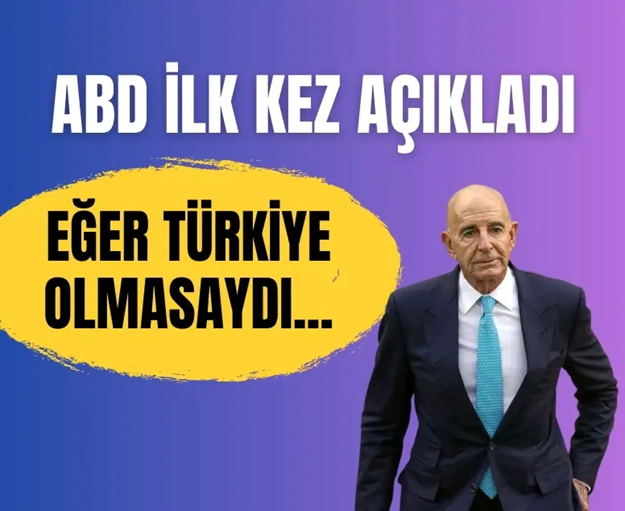 Tom Barrack’tan dikkat çeken Türkiye itirafı