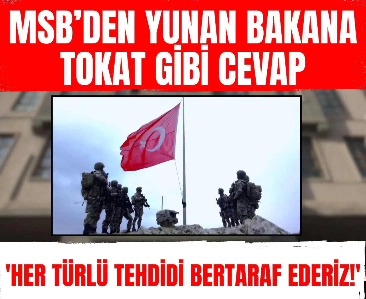 MSB’den Dendias’a tokat gibi cevap: 'Her türlü tehdidi bertaraf ederiz!'