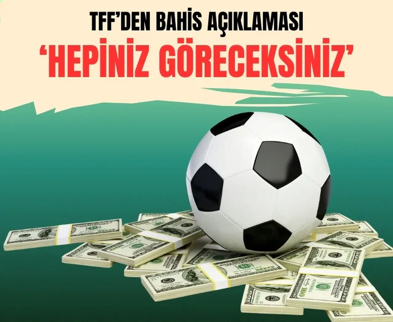 TFF’den bahis operasyonu sonrası dikkat çeken açıklama: Hepiniz göreceksiniz...