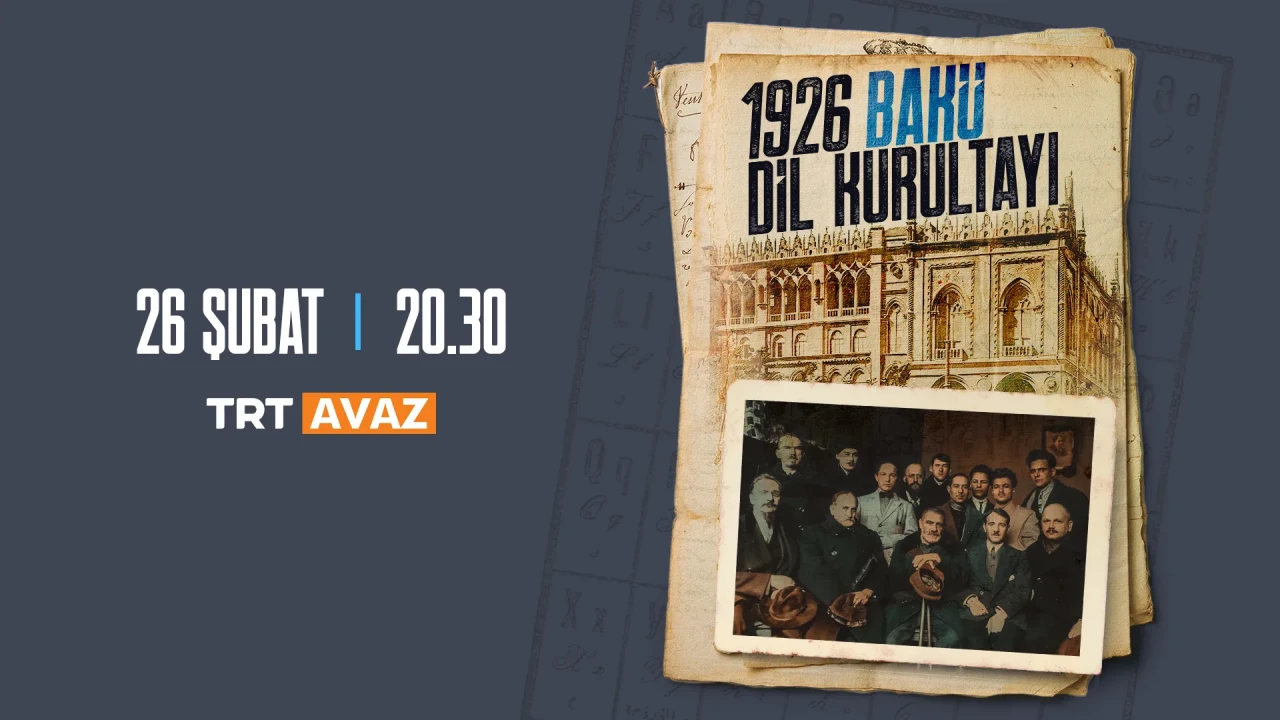 Türkoloji Kurultayı'nın 99. yıl dönümü belgeseli bu akşam TRT Avaz'da! Neler öğrenilecek?